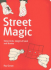 Street Magic: Street Tricks, Sleight of Hand and Illusion