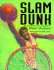 Slam Dunk: Basketball Poems