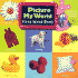 Picture My World: First Word Book