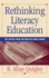 Rethinking Literacy Education: the Critical Need for Practice-Based Change