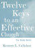 Twelve Keys to an Effective Church, Study Guide: Strategic Planning for Mission