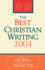 The Best Christian Writing 2004