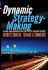 Dynamic Strategy-Making: a Real-Time Approach for the 21st Century Leader