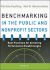 Benchmarking in the Public and Nonprofit Sectors: Best Practices for Achieving Performance Breakthroughs