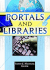 Portals and Libraries (Published Simultaneously as the Journal of Library Administr)