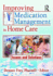 Improving Medication Management in Home Care: Issues and Solutions