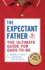 The Expectant Father: the Ultimate Guide for Dads-to-Be (the New Father)
