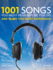 1001 Songs You Must Hear Before You Die: and 10, 001 to Download