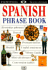 Spanish Phrase Book (Eyewitness Travel Guides)