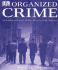 Organized Crime: an Inside Guide to the World's Most Successful Industry