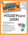 The Complete Idiot's Guide to Microsoft Powerpoint 2000