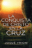 La Conquista De Cristo En La Cruz (Spanish Edition)