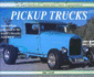 Pickup Trucks (Encyclopedia of Custom & Classic Transportation)