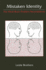 Mistaken Identity: the Mind-Brain Problem Reconsidered