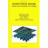 Substrate Noise-Analysis and Optimization for Ic Design