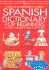 Spanish Dictionary for Beginners (Beginners Dictionaries) (Spanish Edition)