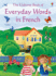 The Usborne Book of Everyday Words in French (Usborne Everyday Words)
