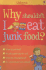 Why Shouldn't I Eat Junk Food? : Internet Referenced (What's Happening)