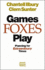 Games Foxes Play: Planning for Extraordinary Times