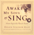 Awake My Soul and Sing: Poems Inspired By Favorite Hymns [With Audio]