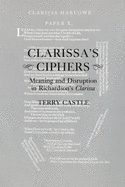 Clarissa's Ciphers: Meaning and Disruption in Richarson's Clarissa