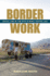 Border Work: Spatial Lives of the State in Rural Central Asia (Culture and Society After Socialism)