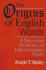The Origins of English Words a Discursive Dictionary of Indoeuropean Roots