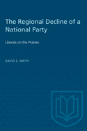 The Regional Decline of a National Party: Liberals on the Prairies