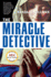 The Miracle Detective: an Investigative Reporter Sets Out to Examine How the Catholic Church Investigates Holy Visions and Discovers His Own
