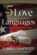 The 5 Love Languages Military Edition: the Secret to Love That Lasts