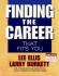 Finding the Career That Fits You: the Companion Workbook to Your Career in Changing Times