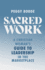 Sacred Work: A Christian Woman's Guide to Leadership in the Marketplace
