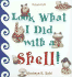Look What I Did With a Shell!