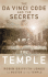 The Da Vinci Code and the Secrets of the Temple