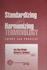 Standardizing and Harmonizing Terminology: Theory and Practice (Astm Special Technical Publication)