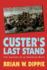 Custer's Last Stand the Anatomy of an American Myth