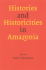 Histories and Historicities in Amazonia