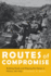Routes of Compromise: Building Roads and Shaping the Nation in Mexico, 1917-1952