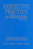 Reflective Practice for Educators: Professional Development to Improve Student Learning