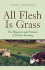 All Flesh is Grass: the Pleasures and Promises of Pasture Farming
