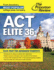 Act Elite 36: Elite Prep for Advanced Students (College Test Preparation)