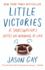 Little Victories: a Sportswriter's Take on Winning at Life (Or at Least Touch Football With the Kids)
