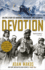 Devotion: an Epic Story of Heroism, Friendship, and Sacrifice
