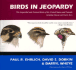 Birds in Jeopardy: the Imperiled and Extint Birds of Te United States and Canada Including Hawaii and Puerto Rich (Pb)