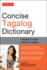 Tuttle Concise Tagalog Dictionary: Tagalog-English English-Tagalog (Over 20, 000 Entries)