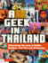 Geek in Thailand: Discovering the Land of Golden Buddhas, Pad Thai and Kickboxing (Geek in...Guides)