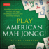 Play American Mah Jongg! Kit: Everything You Need to Play American Mah Jongg Includes Instruction Book and 152 Playing Cards