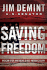Saving Freedom: We Can Stop America's Slide Into Socialism