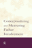 Conceptualizing and Measuring Father Involvement