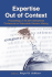 Expertise Out of Context: Proceedings of the Sixth International Conference on Naturalistic Decision Making (Expertise: Research and Applications Series)